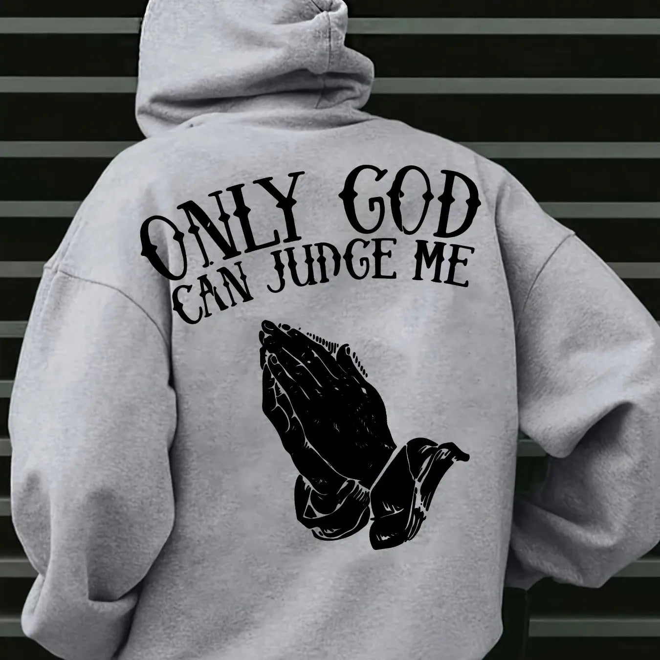 Hanorac creștin pentru bărbați, „Only God Can Judge Me”